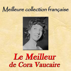 Meilleure collection française: Le meilleur de Cora Vaucaire cover