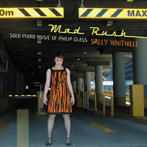 Mad Rush: Solo Piano Music of Philip Glass album