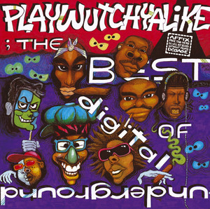 Playwutchyalike: The Best of Digital Underground album