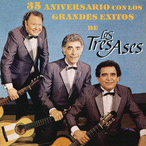 35 Aniversario Con los Grandes Éxitos de los Tres Ases album
