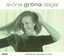 Skona Grona Dagar (Beautiful Green Days) cover