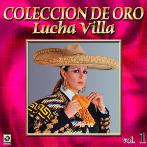 Lucha Villa Coleccion De Oro, Vol. 1 album