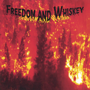 Freedom & Whiskey