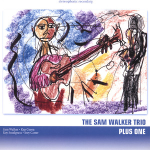 Sam Walker Trio Plus One Albumcover
