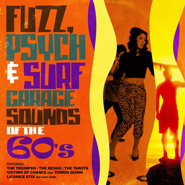 Fuzz, Psych & Surf - Garage Sounds Of The 60's cover
