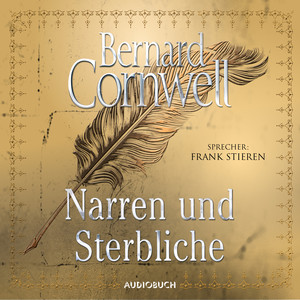 Narren und Sterbliche (Gekürzt)