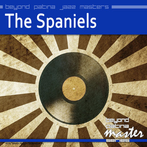 Beyond Patina Jazz Masters: The Spaniels album