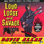 Loud Loose and Savage cover