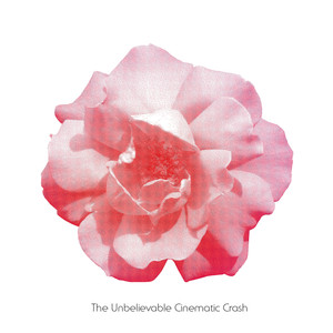 The Unbelievable Cinematic Crash cover