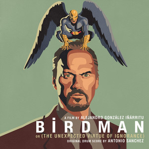 Birdman (Alejandro González Iñárritu's Original Motion Picture Soundtrack) album