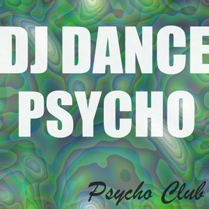 DJ Dance Psycho