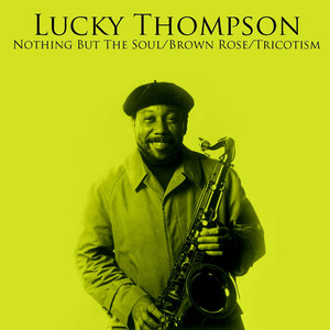 Nothing But The Soul / Brown Rose / Tricotism album