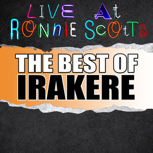Live At Ronnie Scott's: The Best of Irakere album