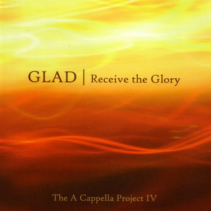 Receive the Glory (A Capella Project IV) album