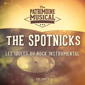 Les idoles du rock instrumental : The Spotnicks, Vol. 1 cover
