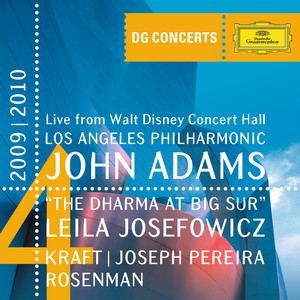 Adams: The Dharma at Big Sur / Kraft: Timpani Concerto No.1 / Rosenman: Suite from Rebel Without a Cause (DG Concerts 2009/2010 LA4) album