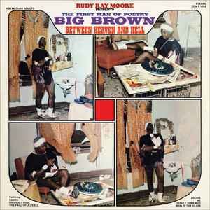 Rudy Ray Moore Presents … The First Man of Poetry - Big Brown - "'Between Heaven and Hell'" album
