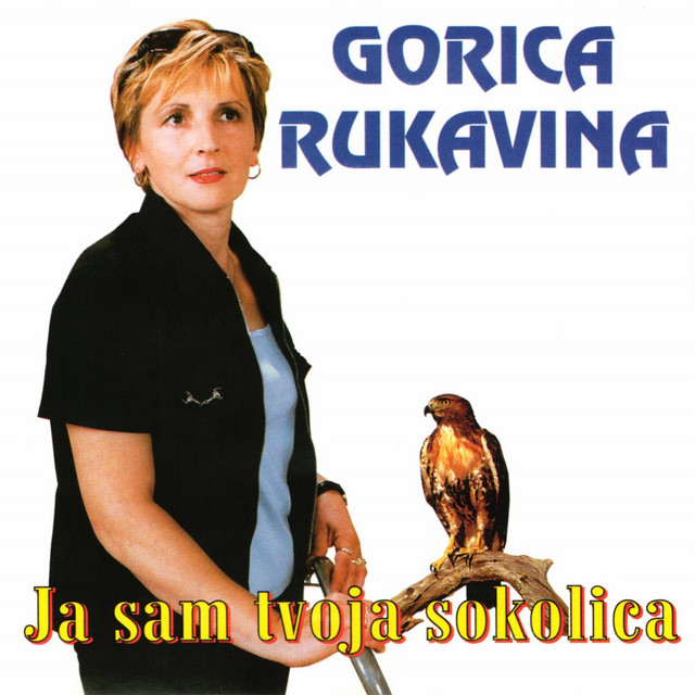 Gorica Rukavina Ja Sam Tvoja Sokolica