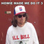 Howie Made Me Do It 3 cover