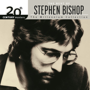 20th Century Masters: The Millennium Collection: The Best of Stephen Bishop album
