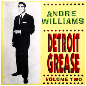 Andre Williams – Detroit Grease Vol. 2 album