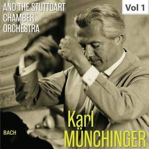 Karl Münchinger & The Stuttgart Chamber Orchestra, Vol. 1: J.S. Bach – Orchestral Suites Nos. 1 & 2 album