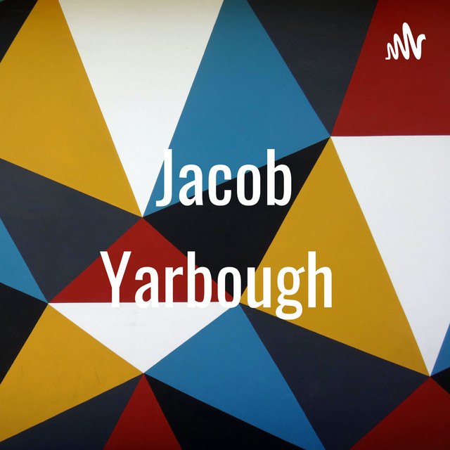 Jacob Yarbough Podcast on Spotify