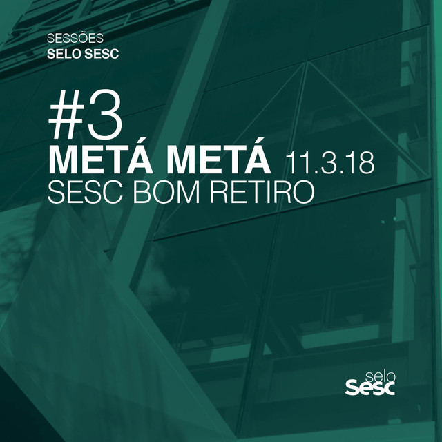 Sessões Selo Sesc #3: Metá Metá cover