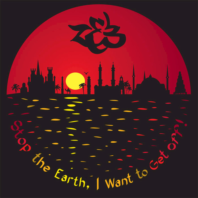 Stop the Earth, I Want to Get Off!