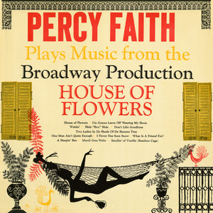 Plays Music from the Broadway Production "House Of Flowers" album