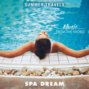 Summer Travels - Music from the World Spa Dream album