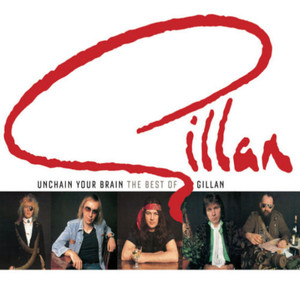 Unchain Your Brain: The Best of Gillan album