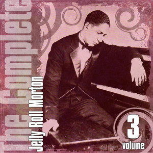 The Complete Jelly Roll Morton, Vol. 3 album