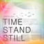 Time Stand Still cover