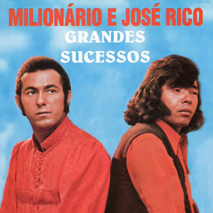 Grandes Sucessos De Milionario E Jose Rico cover