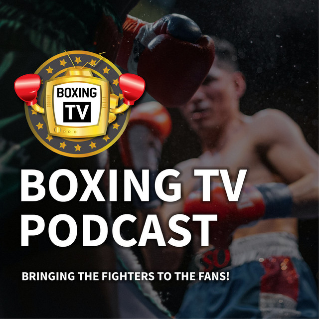 Boxing TV Podcast | Podcast on Spotify