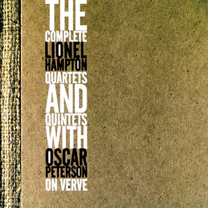 The Complete Lionel Hampton Quartets And Quintets With Oscar Peterson album