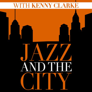 Jazz And The City With Kenny Clarke album
