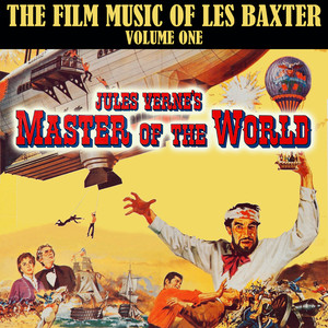 Master of the World: Les Baxter at the Movies, Vol. 1 album