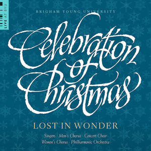 Celebration of Christmas: Lost in Wonder (Live at BYU) album