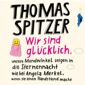 Wir sind glücklich, unsere Mundwinkel zeigen in die Sternennacht wie bei Angela Merkel, wenn sie einen Handstand Macht