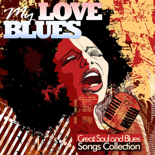 My Love Blues: Great Soul And Blues Songs Collection cover