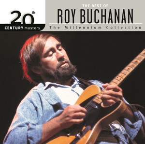 20th Century Masters: The Millennium Collection: The Best of Roy Buchanan album