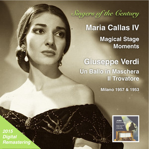 Singers of the Century: Maria Callas, Vol. 4 – Magical Stage Moments (2015 Digital Remaster) [Live] album