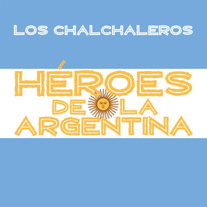 Héroes de la Argentina - Los Chalchaleros cover