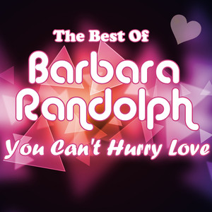 You Can't Hurry Love - The Best Of Barbara Randolph cover