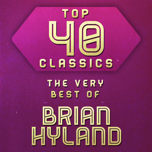 Top 40 Classics - The Very Best of Brian Hyland album
