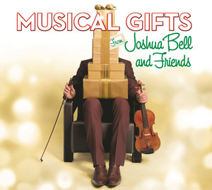 Musical Gifts from Joshua Bell and Friends cover