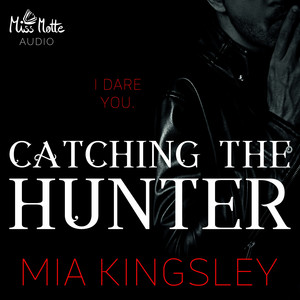 Catching The Hunter (I Dare You)