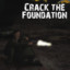 Crack the Foundation Albumcover